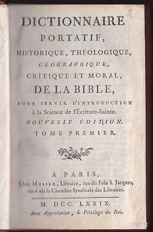 Seller image for Dictionnaire Portatif, Historique, Thologique, Gographique, Critique Et Moral, De La Bible, Pour Servir D'introduction  La Science De L'criture-Sainte. Nouvelle Edition. (deux volumes). for sale by Apart