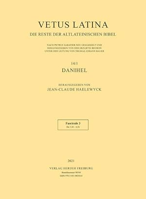 Bild des Verkufers fr Vetus Latina. Die Reste der altlateinischen Bibel. Danihel. Fascicule 3: Dn 3,18 - 4,24. zum Verkauf von A43 Kulturgut