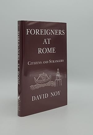 Bild des Verkufers fr FOREIGNERS AT ROME Citizens and Strangers zum Verkauf von Rothwell & Dunworth (ABA, ILAB)