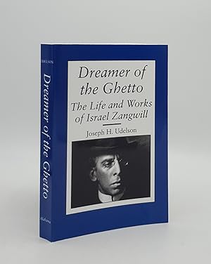 Immagine del venditore per DREAMER OF THE GHETTO The Life and Works of Israel Zangwill venduto da Rothwell & Dunworth (ABA, ILAB)