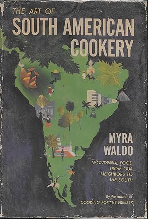 Seller image for The Art Of South American Cookery for sale by Charing Cross Road Booksellers