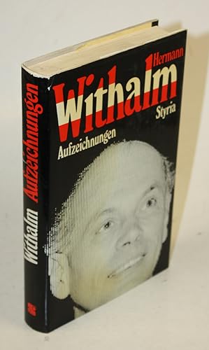 Hermann Withalm. Aufzeichnungen.
