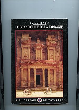 LE GRAND GUIDE DE LA JORDANIE .Traduit de l'anglais et adapté par Pierre - Gilles Bellin et Franc...