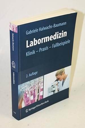 Labormedizin. Klinik - Praxis - Fallbeispiele. Unter Mitarbeit von H.P. Brezinschek, K. Brickmann...