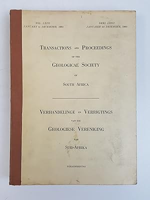 Transactions of The Geological Society of South Africa (Vol LXV, Part 1, Containing the Papers an...