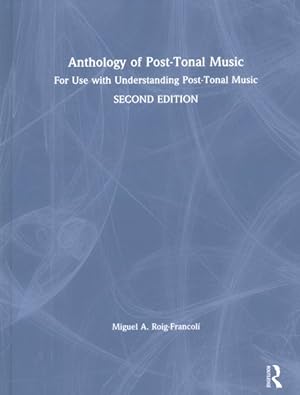 Imagen del vendedor de Anthology of Post-Tonal Music : For Use with Understanding Post-Tonal Music a la venta por GreatBookPricesUK