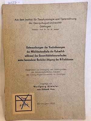 Untersuchungen der Veränderungen der Milchbestandteile der Kuhmilch während des Gesamtlaktationsv...