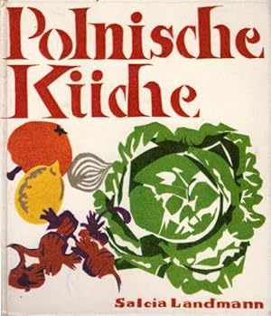 Image du vendeur pour Die echte polnische Kche [Deckeltitel: Die polnische Kche]. mis en vente par Antiquariat & Buchhandlung Rose