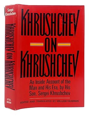 Imagen del vendedor de Khrushchev On Khrushchev, An Insider Account of the Man and His Era [Khrushchyov on Khrushchyov] a la venta por Memento Mori Fine and Rare Books