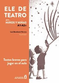 Imagen del vendedor de ELE DE TEATRO, INFANTIL. TEXTOS TEATRALES PARA APRENDER ESPAOL EN EL AULA a la venta por KALAMO LIBROS, S.L.