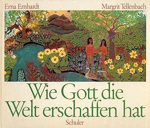 Imagen del vendedor de Wie Gott die Welt erschaffen hat. Nach der biblischen berlieferung erzhlt von Margrit Tellenbach. a la venta por Franziska Bierl Antiquariat