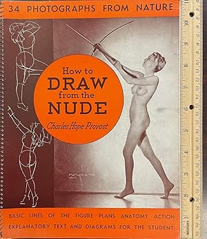 Seller image for How to Draw from the Nude: Basic lines of figure, plans, anatomy, action, explanatory text and diagrams for the student for sale by BookMarx Bookstore