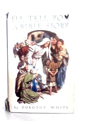 Seller image for I'll Tell You a Bible Story for sale by World of Rare Books