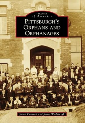 Seller image for Pittsburgh's Orphans and Orphanages for sale by GreatBookPricesUK
