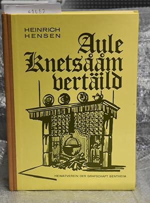 Aule Knetsaam vertäild - Alle Zeichnugnen von Bernd A.Knoop (= Das Bentheimer Land - Band 78)