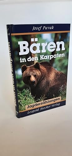 Bären in den Karpaten Jagderzählungen / Josef Puvak