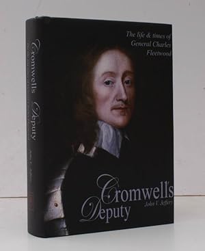 Bild des Verkufers fr Cromwell's Deputy. The Life and Times of General Charles Fleetwood. Foreword by Dame Joan Fleetwood Varley. FINE COPY IN UNCLIPPED DUSTWRAPPER zum Verkauf von Island Books