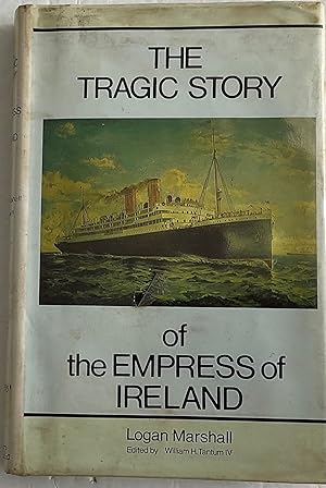 Seller image for Tragic Story of the "Empress of Ireland" for sale by Chris Barmby MBE. C & A. J. Barmby