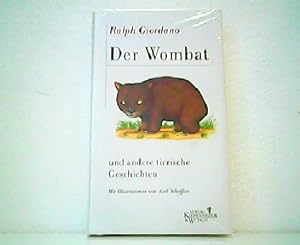 Seller image for Der Wombat und andere tierische Geschichten. Mit Illustrationen von Axel Scheffler. Verlagsfrisch verschweit! for sale by Antiquariat Kirchheim