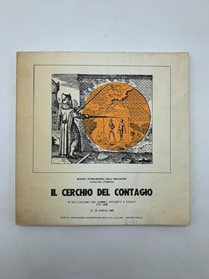 Il cerchio del contagio. Il San Lazzaro tra lebbra, poverta' e follia 1178-1980