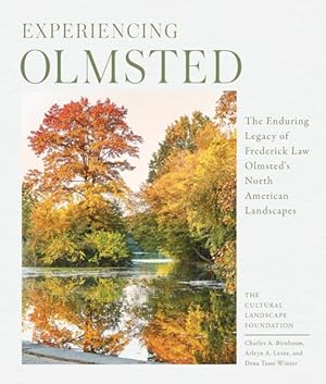 Seller image for Experiencing Olmsted : The Enduring Legacy of Frederick Law Olmsted's North American Landscapes for sale by GreatBookPricesUK