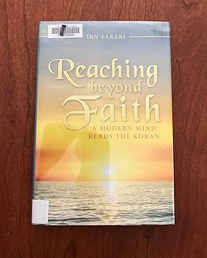 Reaching beyond Faith: A Modern Mind Reads the Koran