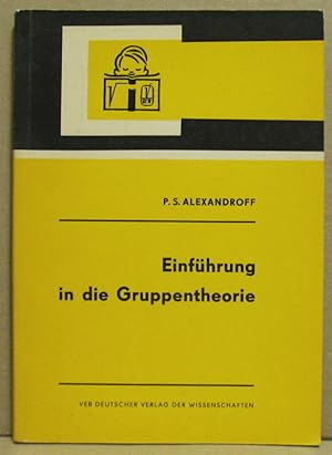 Imagen del vendedor de Einfhrung in die Gruppentheorie. (Kleine Ergnzungsreihe zu den Hochschulbchern fr Mathematik, Band II) a la venta por Nicoline Thieme