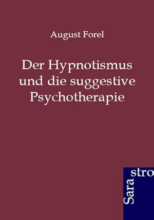 Seller image for Der Hypnotismus und die suggestive Psychotherapie for sale by Rheinberg-Buch Andreas Meier eK