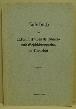 Jahrbuch des Uckermärkischen Museums- und Geschichtsvereins in Prenzlau. Band 1.