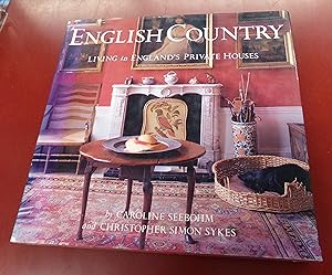 Imagen del vendedor de English Country, Living in England's Private Houses a la venta por Baggins Book Bazaar Ltd