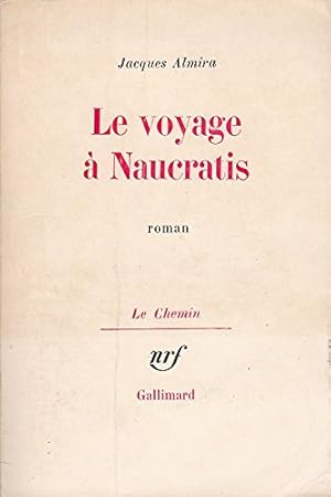 Image du vendeur pour Le voyage  naucratis. roman mis en vente par Ammareal