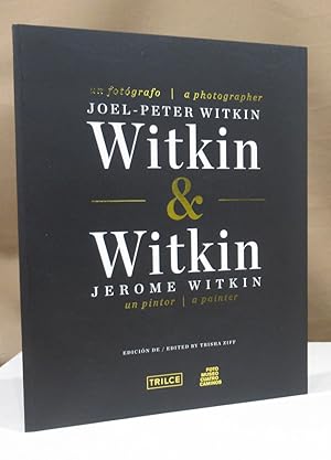 Bild des Verkufers fr Witkin & Witkin. Joel-Peter Witkin & Jerome Witkin. Edicin de/ Edited by Trisha Ziff. zum Verkauf von Dieter Eckert