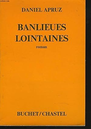 Seller image for Banlieues lointaines. roman. for sale by Ammareal