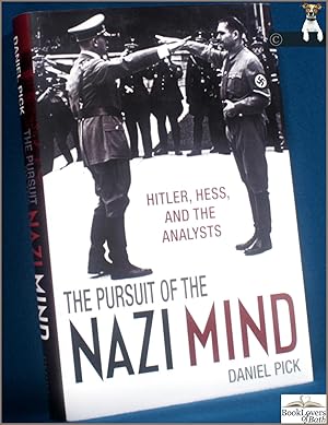 Bild des Verkufers fr The Pursuit of the Nazi Mind: Hitler, Hess, and the Analysts zum Verkauf von BookLovers of Bath