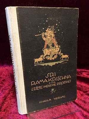 Sri Ramakrischna, der letzte indische Prophet. (= Romane und Bücher der Magie : Band 1).