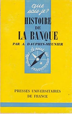 Seller image for Histoire de la banque : Par A. Dauphin-Meunier,. 4e dition for sale by Ammareal