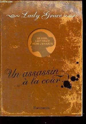 Seller image for Un assassin  la cour - Livre premier - extrait des journaux intimes de Lady Grace Cavendish. for sale by Le-Livre