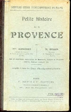 Seller image for Petite histoire de la Provence - Nouveau cours d'enseignement primaire - adapte  tous les cours d'enseignement primaire. for sale by Le-Livre