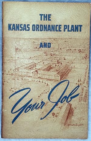 The Kansas Ordnance Plant and Your Job