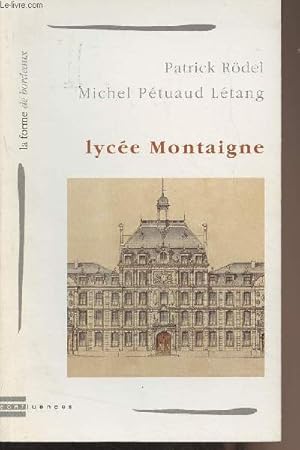 Bild des Verkufers fr Lyce Montaigne - "La forme de Bordeaux" zum Verkauf von Le-Livre