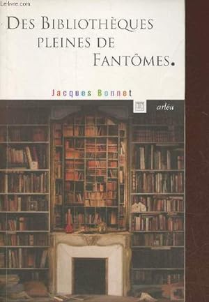 Bild des Verkäufers für Des bibliothèques pleines de fantômes zum Verkauf von Le-Livre