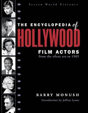 Image du vendeur pour Encyclopedia of Hollywood Film Actors : From the Silent Era to 1965 mis en vente par GreatBookPrices