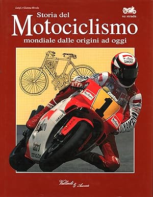 Imagen del vendedor de Storia del motociclismo (mondiale) dalle origini ad oggi Su strada a la venta por Di Mano in Mano Soc. Coop