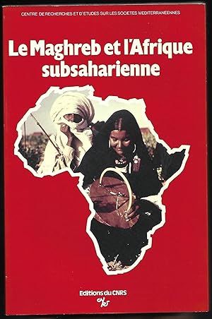 Bild des Verkufers fr le MAGHREB et l'AFRIQUE Subsaharienne zum Verkauf von Liseronsblancs