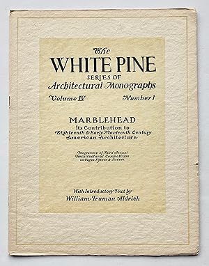 Marblehead: Its Contribution to Eighteenth & Early Nineteenth Century American Architecture (The ...