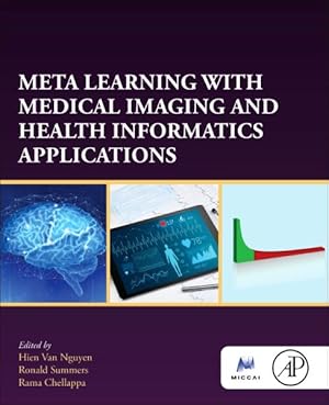 Image du vendeur pour Meta-learning With Medical Imaging and Health Informatics Applications mis en vente par GreatBookPrices