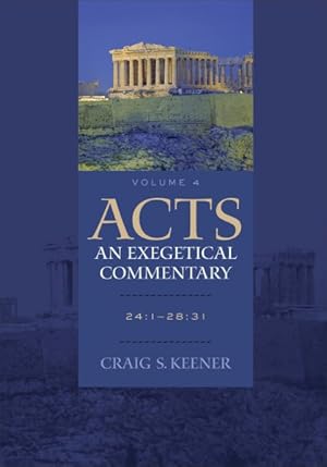 Bild des Verkufers fr Acts : An Exegetical Commentary: 24:1-28:31 zum Verkauf von GreatBookPricesUK