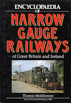 Imagen del vendedor de Encyclopaedia of Narrow Gauge Railways of Great Britain and Ireland a la venta por Pendleburys - the bookshop in the hills