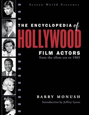 Image du vendeur pour Encyclopedia of Hollywood Film Actors : From the Silent Era to 1965 mis en vente par GreatBookPrices