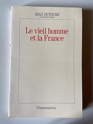 Bild des Verkufers fr Le Vieil Homme et la France zum Verkauf von Librairie Axel Benadi